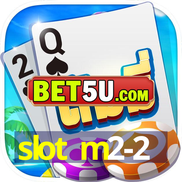 slot m2